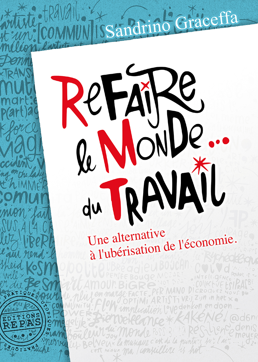 Refaire le monde du travail - une alternative à l'ubérisation de l'économie
