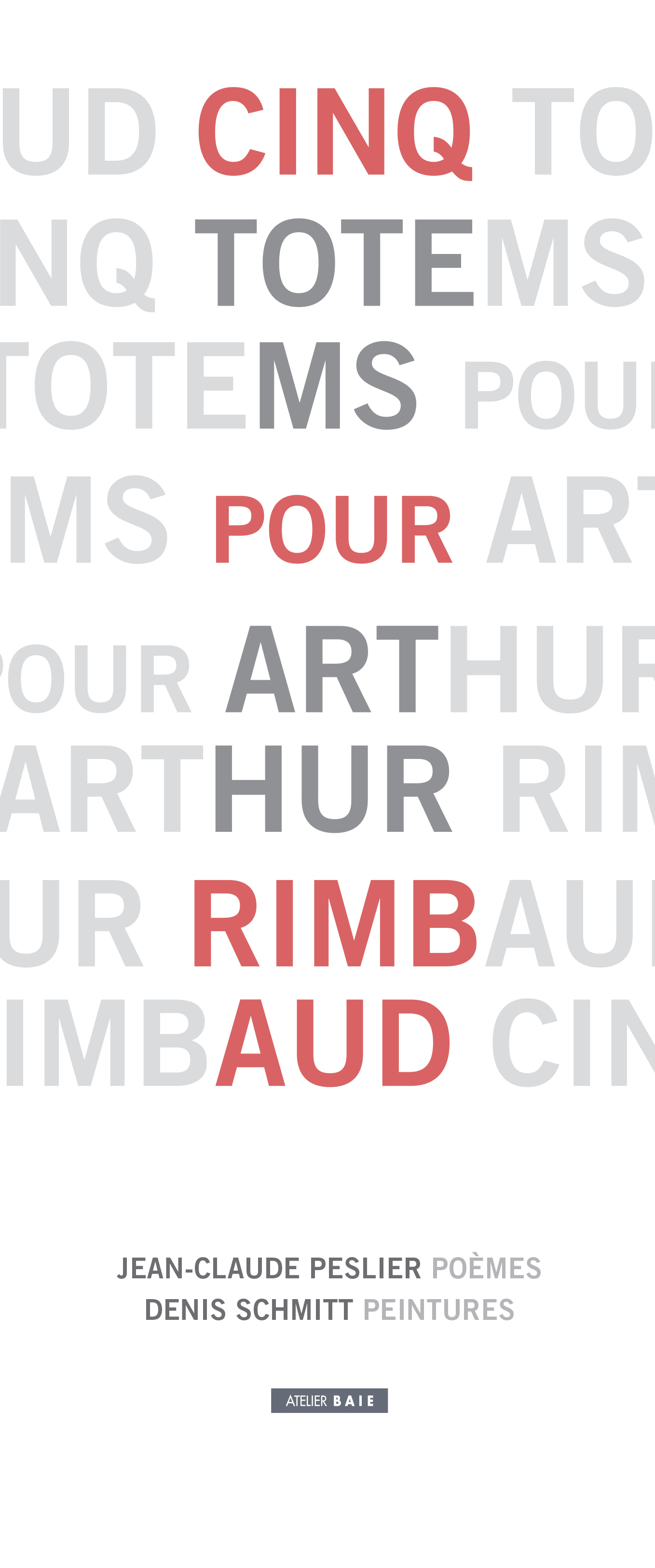Cinq totems pour Arthur Rimbaud