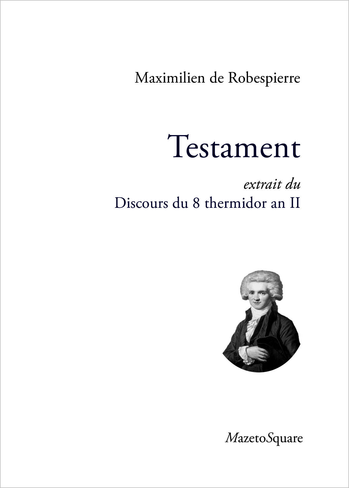 Testament, extrait du Discours du 8 thermidor an II