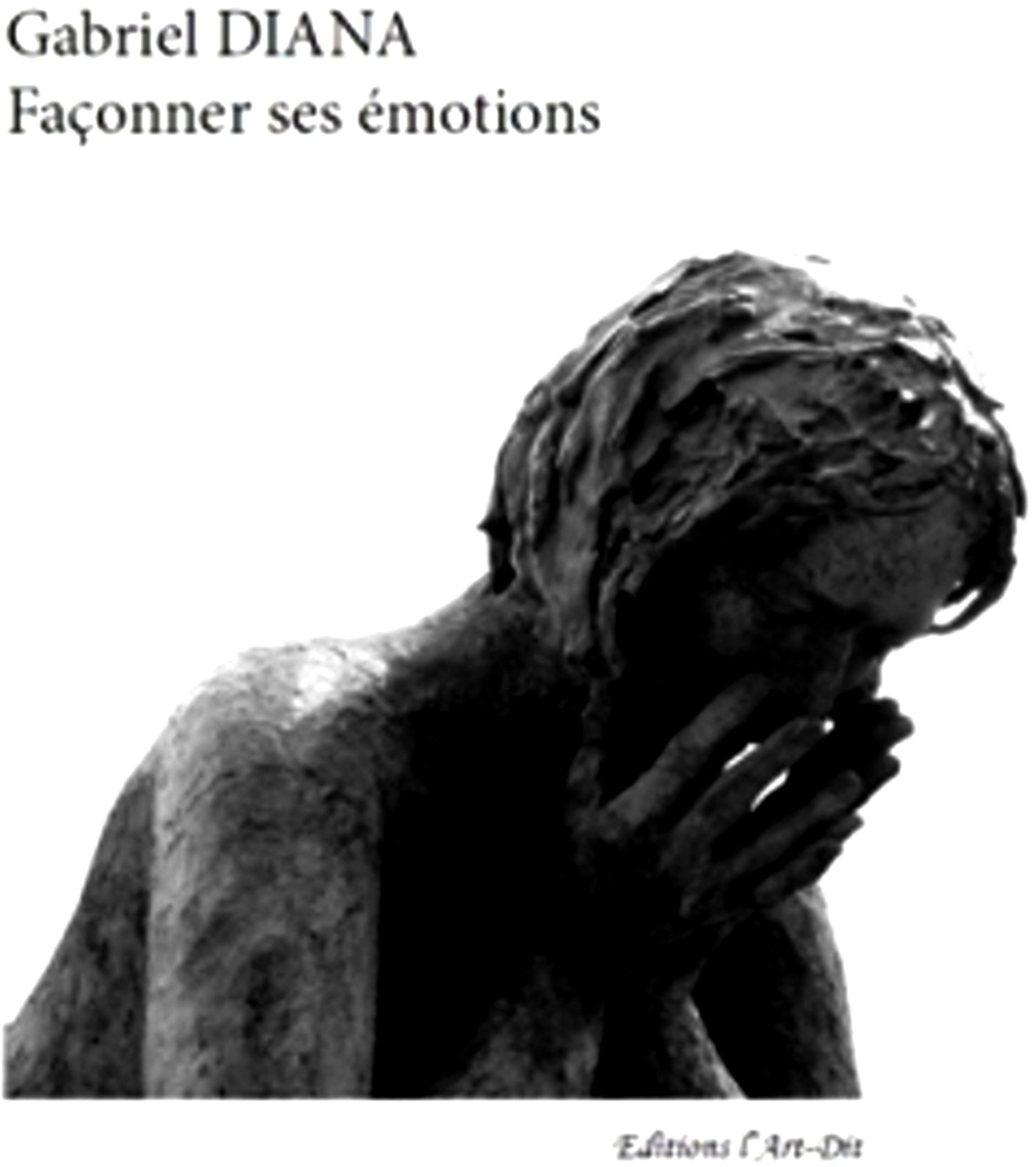 Gabriel Diana - Façonner ses émotions
