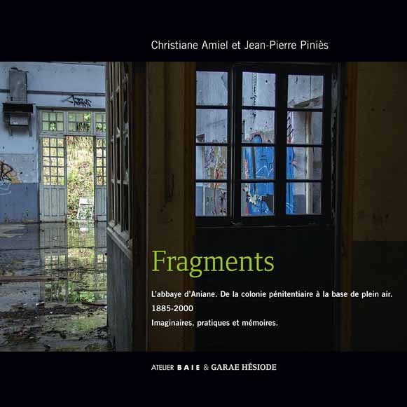 FRAGMENTS- L'abbaye d'Aniane - De la colonie pénitentiaire à la base de plein aire -