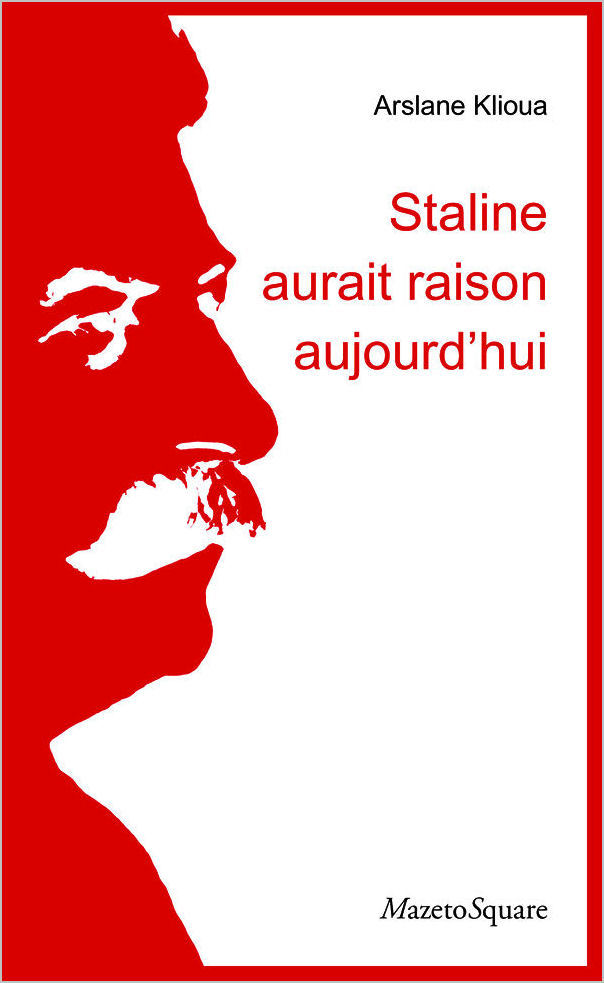 Staline aurait raison aujourd'hui
