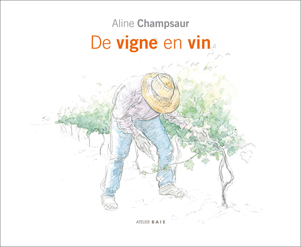 DE VIGNE EN VIN - Bilingue Français/Anglais