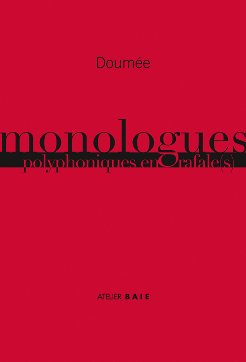 MONOLOGUES POLYPHONIQUES EN RAFALE(S)