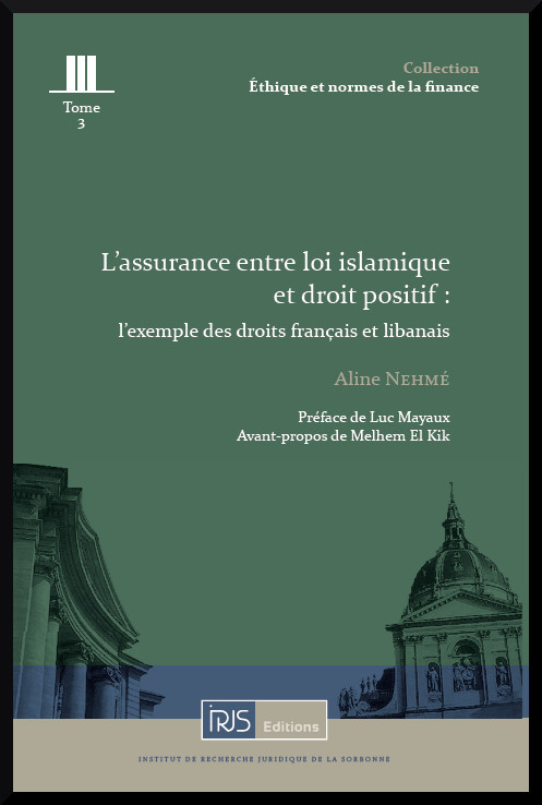 L'assurance entre loi islamique et droit positif: l'exemple des droits français et libanais