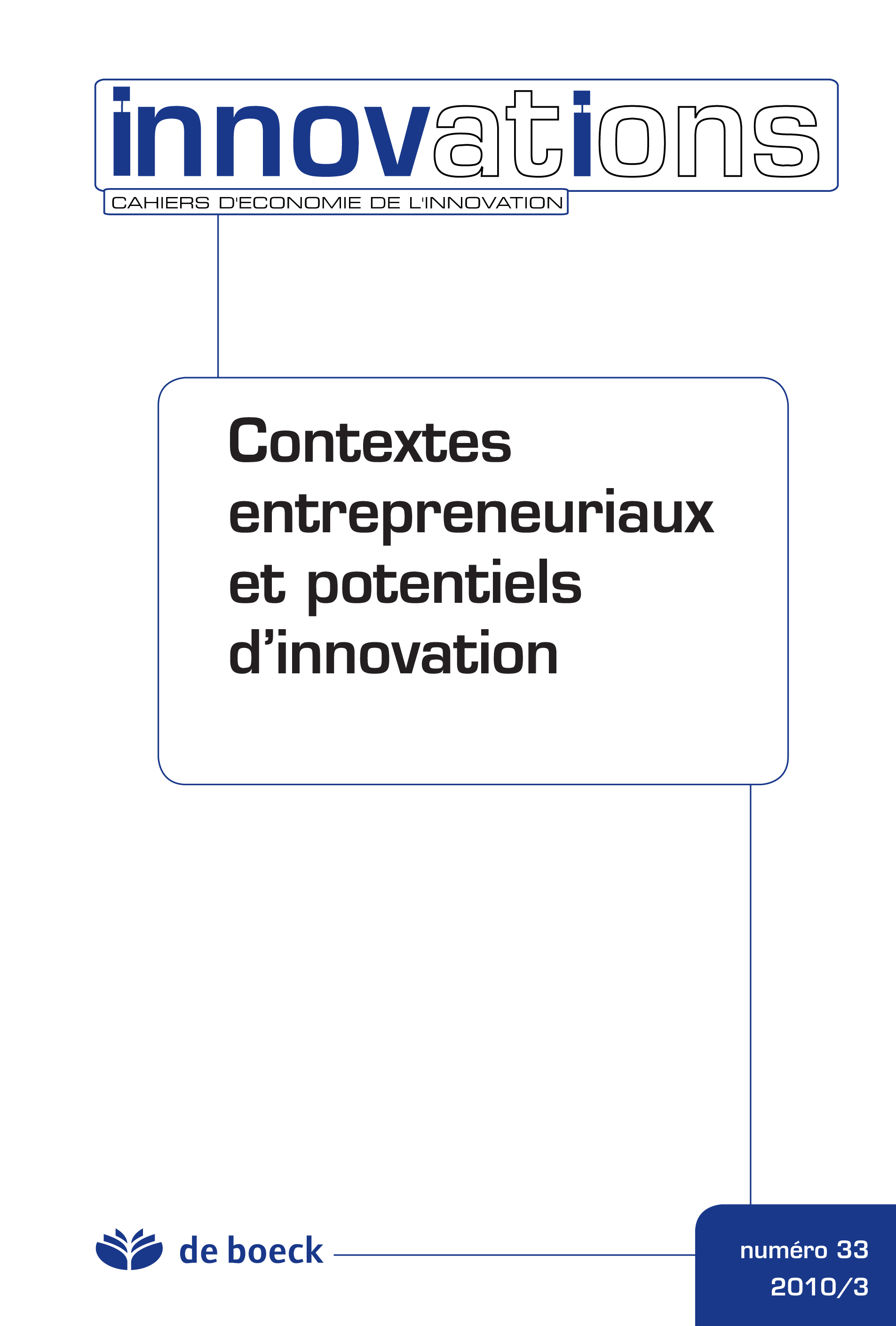 CAHIERS D'ECONOMIE DE L'INNOVATION 2010/3 N.33 CONTEXTES ENTREPRENEURIAUX