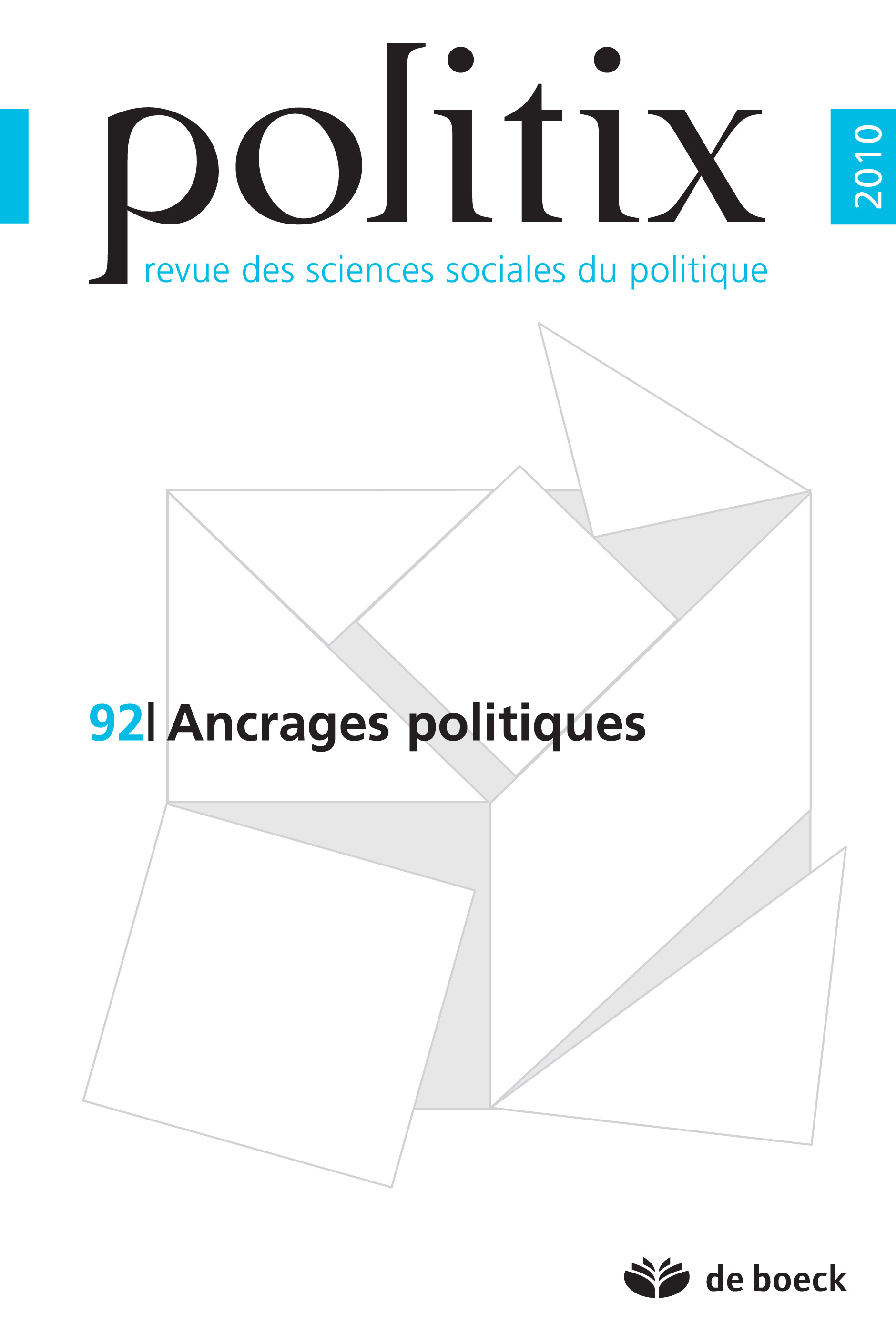 POLITIX 2010/4 N.92 ANCRAGES POLITIQUES