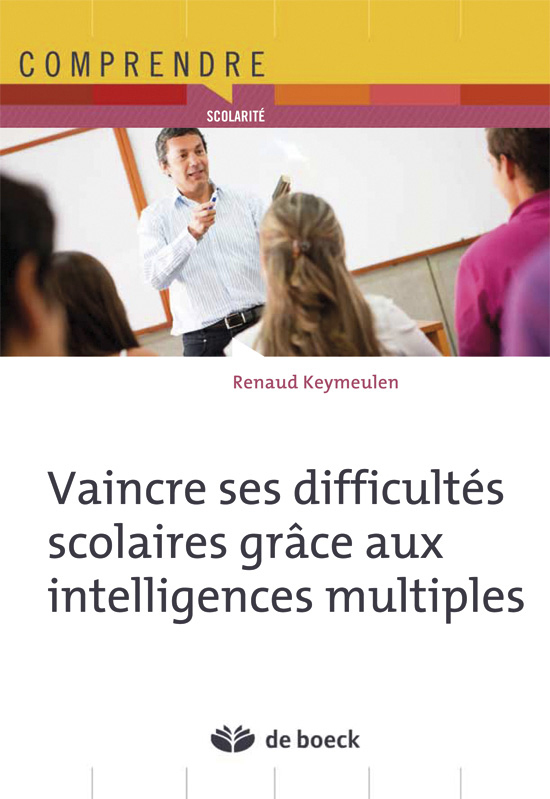 Vaincre ses difficultés scolaires grâce aux intelligences multiples