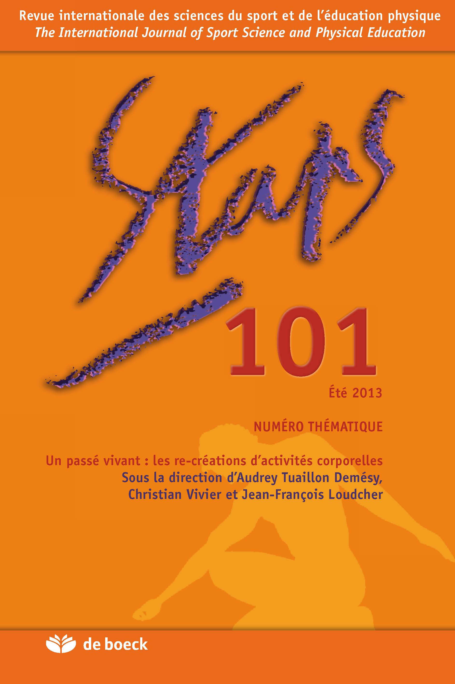 STAPS 2013/3 N.101 ETE 2013 UN PASSE VIVANT RE-CREATIONS ACTIVITES CORPORELLES