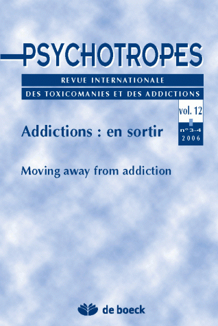 PSYCHOTROPES 2006/3-4 VOL.12 ADDICTIONS EN SORTIR