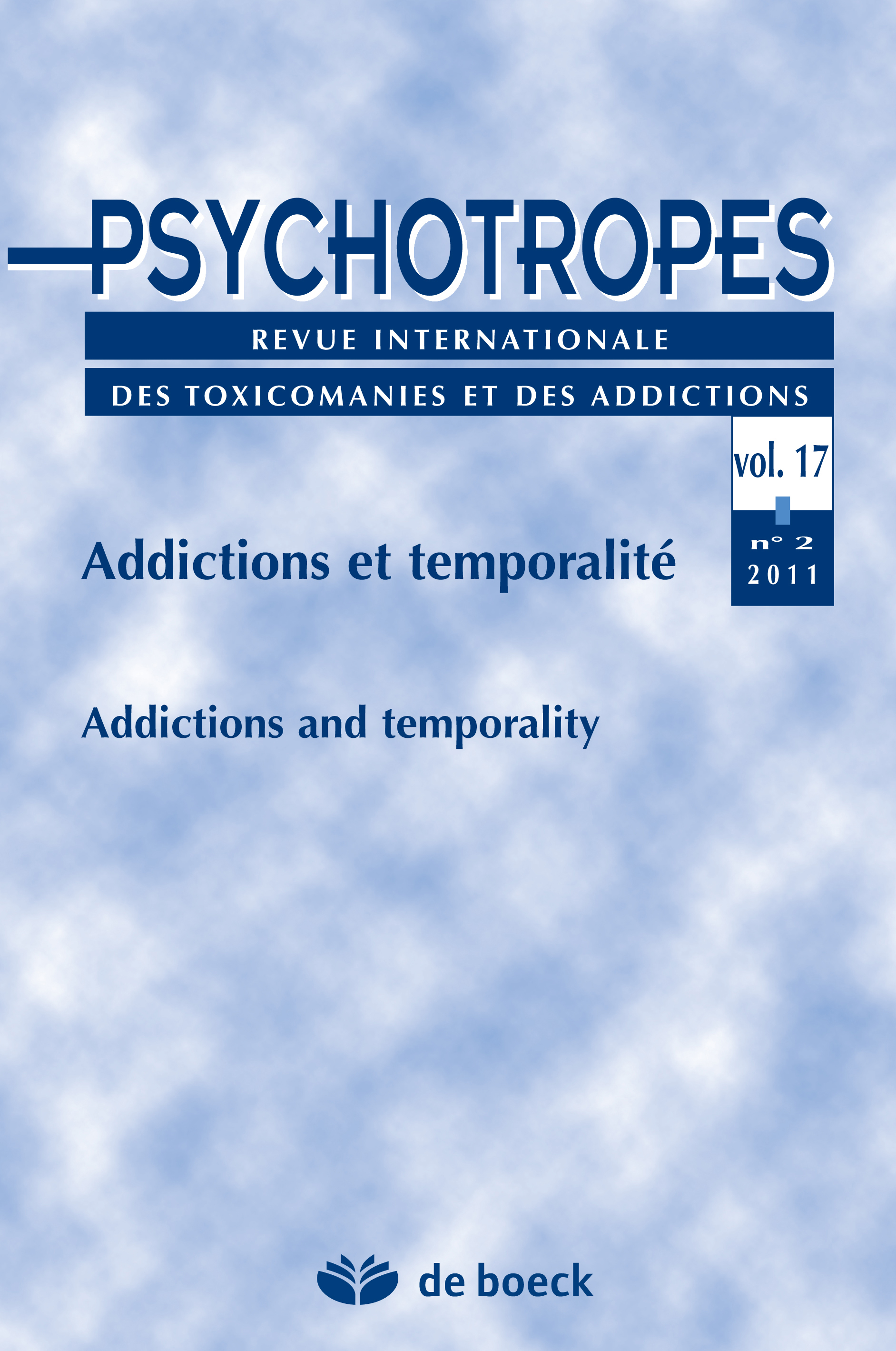 PSYCHOTROPES 2011/2 VOL.17 ADDICTIONS ET TEMPORALITE