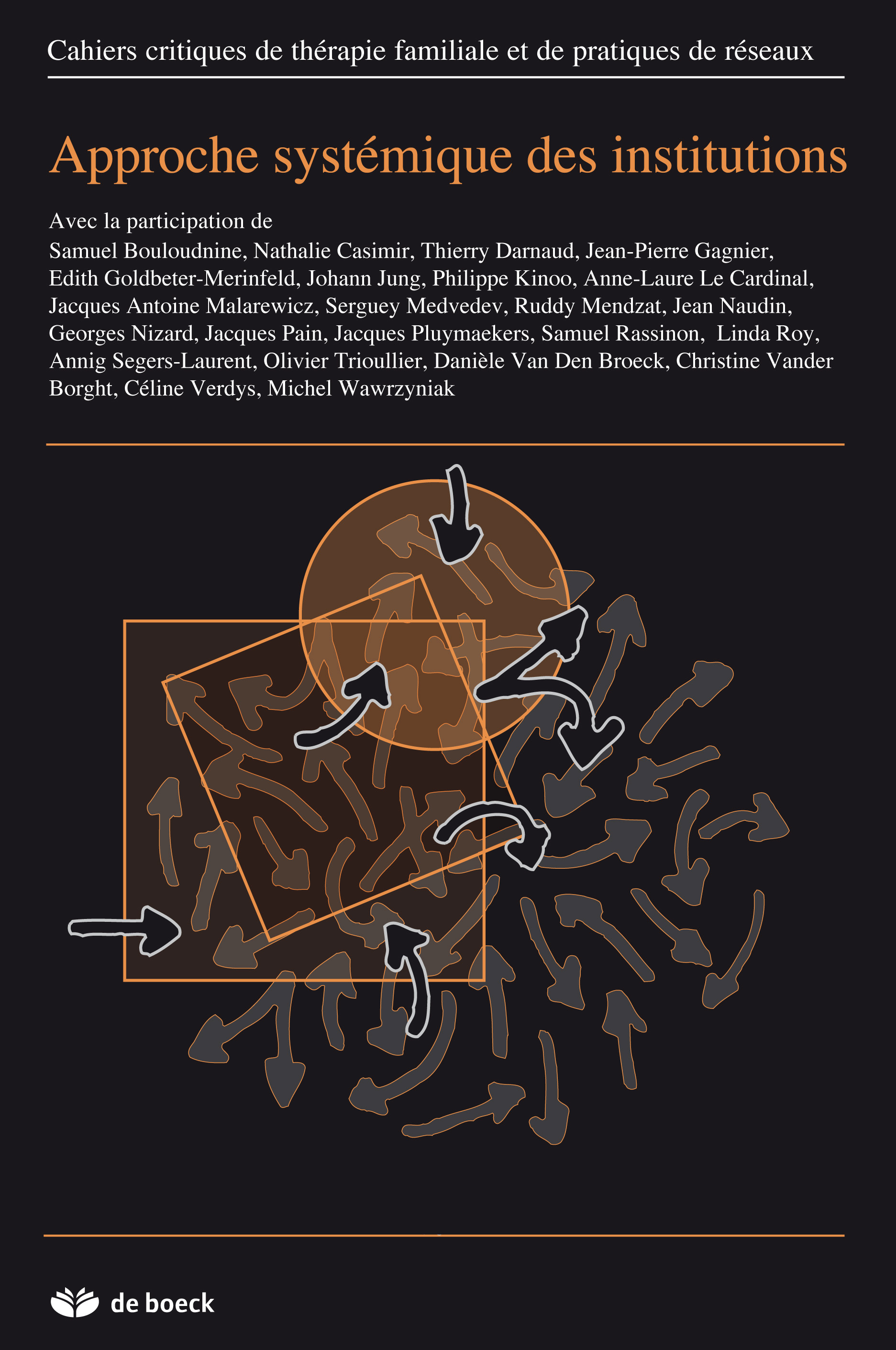 APPROCHE SYSTEMIQUE DES INSTITUTIONS CAHIERS CRITIQUES 2013/1 N.50