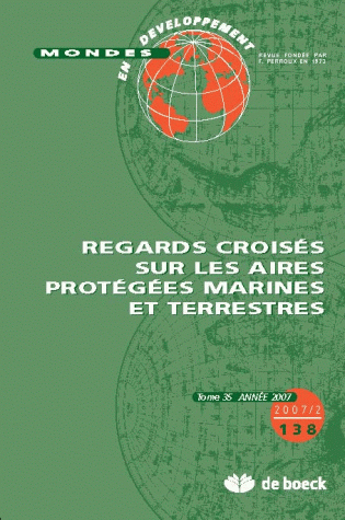 MONDES EN DEVELOPPEMENT 2007/2 N.138 REGARDS CROISES SUR LES AIRES PROTEGEES