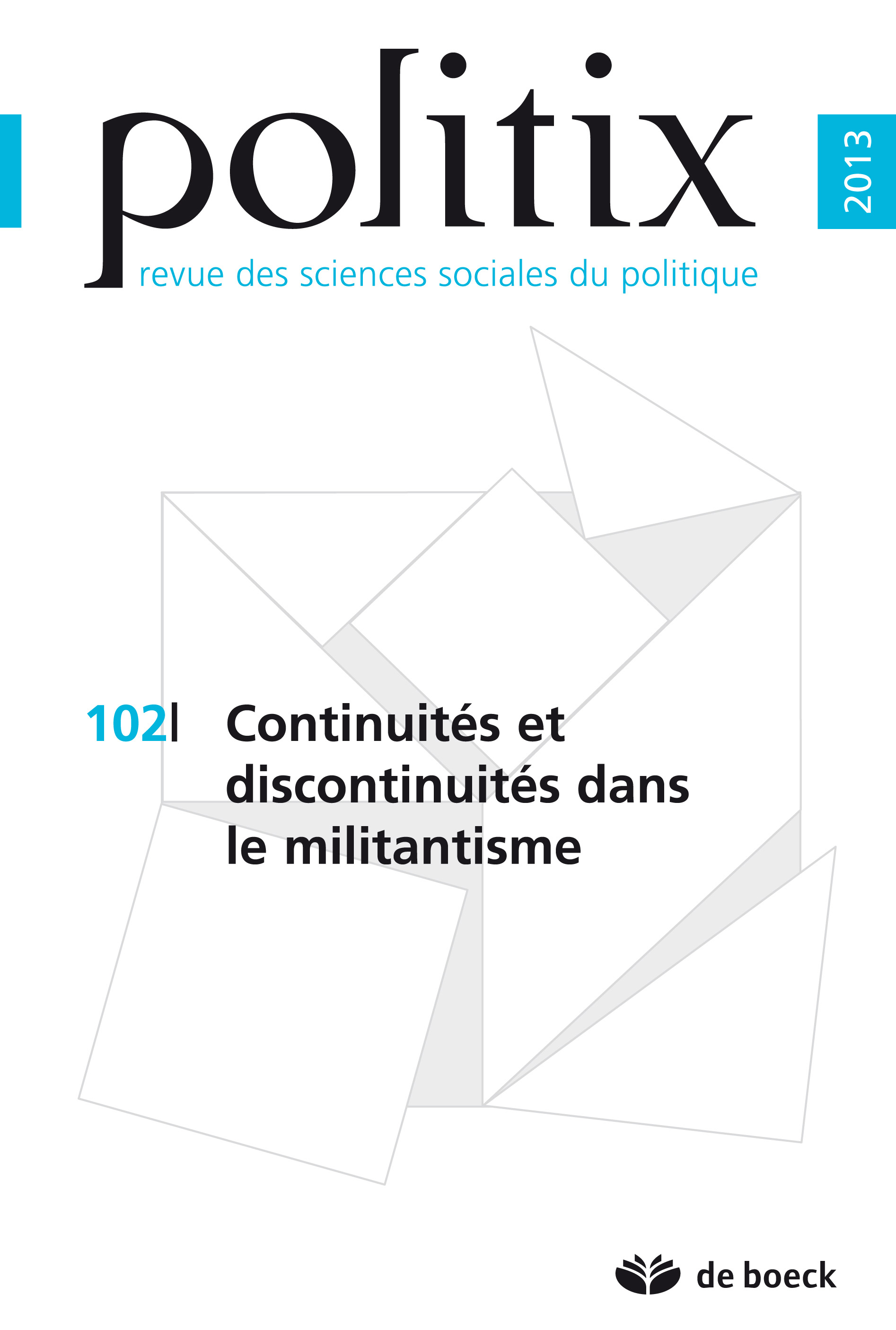 POLITIX 2013/2 N.102 CONTINUITE ET DISCONTINUITES DANS LE MILITANTISME