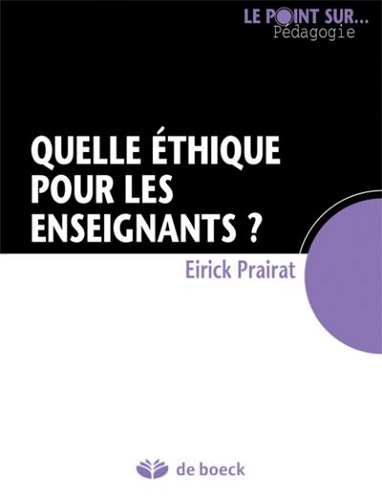 QUELLE ETHIQUE POUR LES ENSEIGNANTS ?