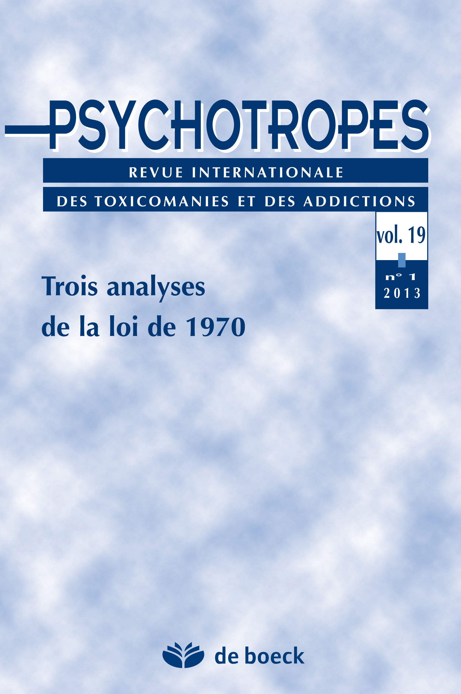 PSYCHOTROPES 2013/1 VOL.19 TROIS ANALYSES DE LA LOI DE 1970