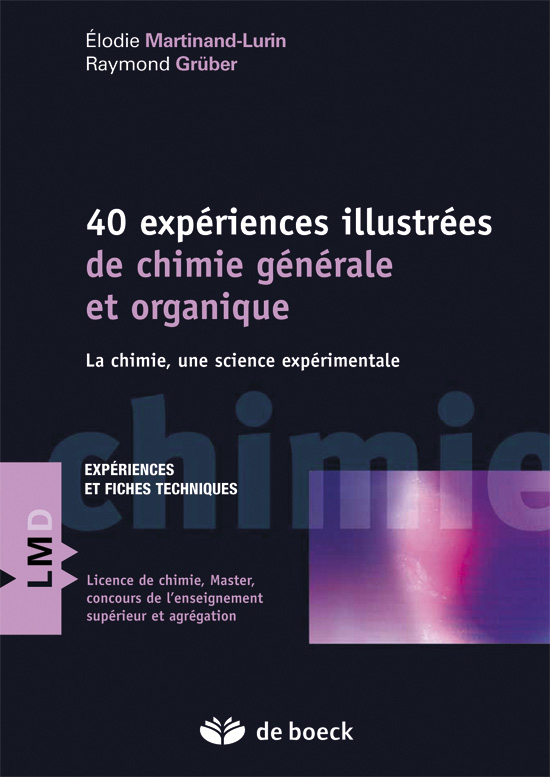 Quarante expériences illustrées de chimie générale, organique et inorganique