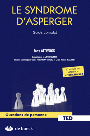 Le guide complet du syndrome d'Asperger