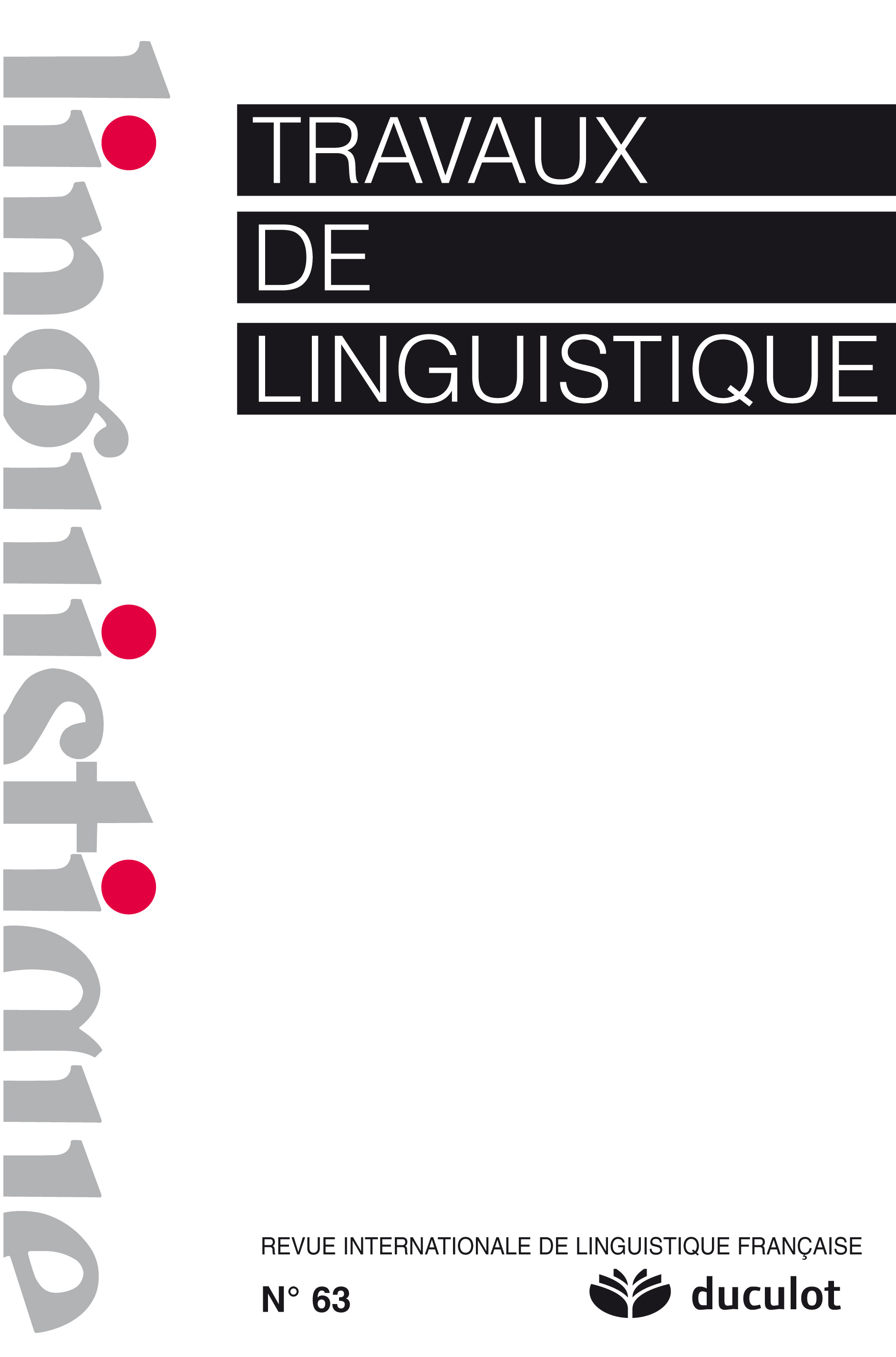 TRAVAUX DE LINGUISTIQUE 2011/2 N.63