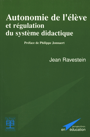 AUTONOMIE DE L'ELEVE ET REGULATION DU SYSTÔME DIDACTIQUE