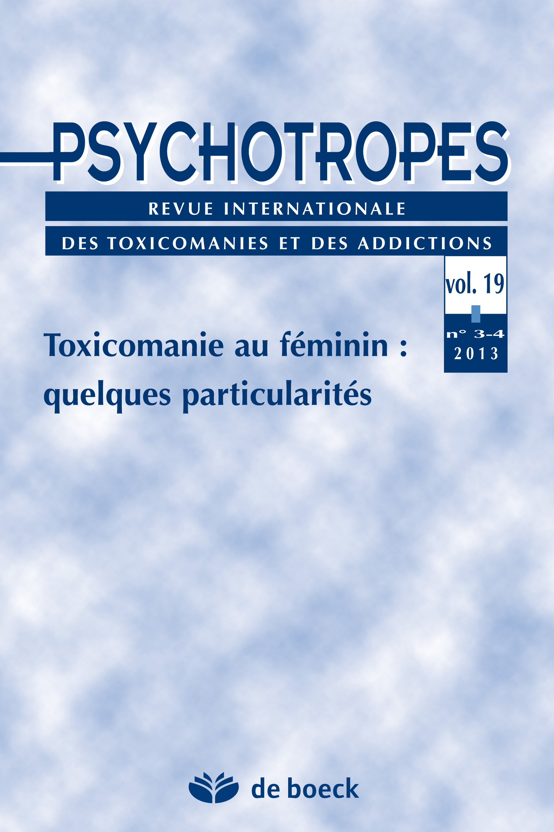 PSYCHOTROPES 2013/3-4 VOL.19 TOXICOMANIE AU FEMININ