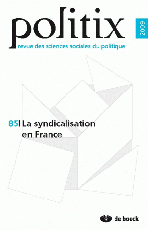 POLITIX 2009/1 N.85 LA SYNDICALISATION EN FRANCE