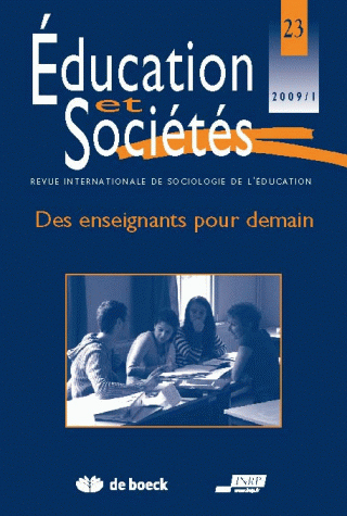 EDUCATION ET SOCIETES, N  023/2009. DES ENSEIGNANTS POUR DEMAIN