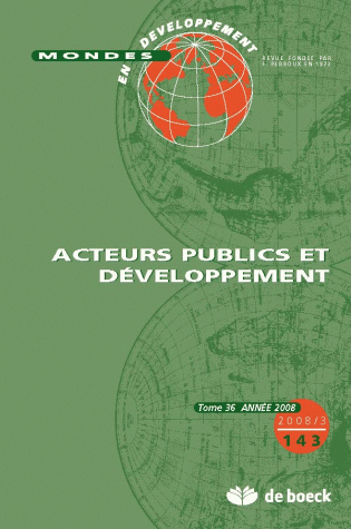 MONDES EN DEVELOPPEMENT 2008/3 N.143 ACTEURS PUBLICS ET DEVELOPPEMENT