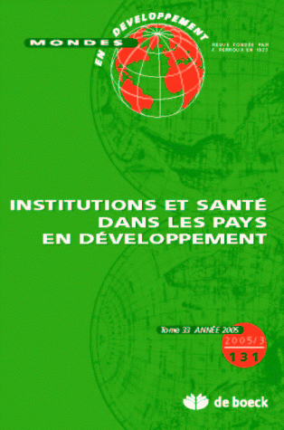 MONDES EN DEVELOPPEMENT 2005/3 N.131 INSTITUTIONS ET SANTE DES PAYS EN DVT