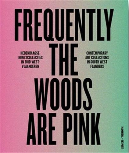 Frequently The Woods Are Pink /anglais/nEerlandais