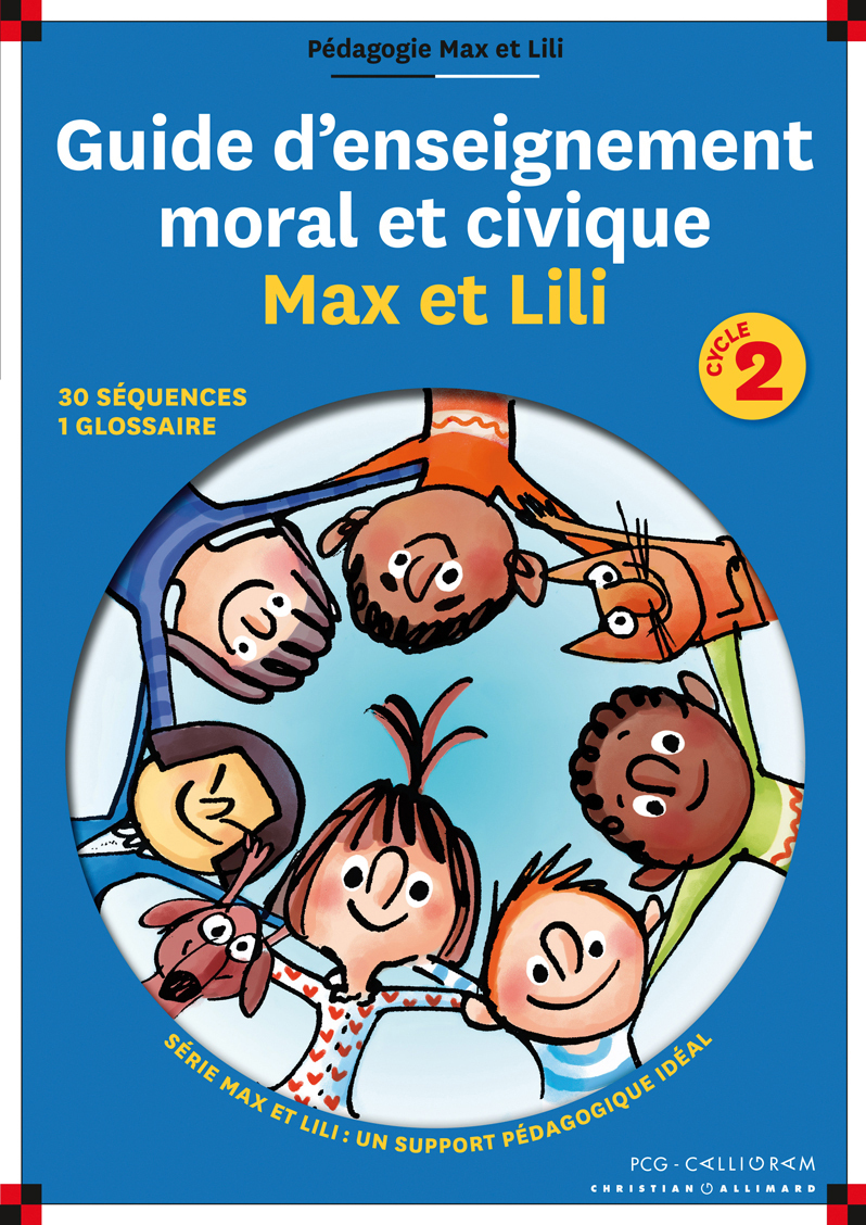 Guide d'enseignement moral et civique Max et Lili - Cycle 2