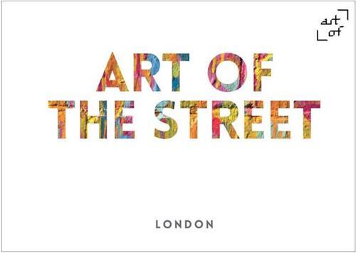 Art of the Street - London /anglais
