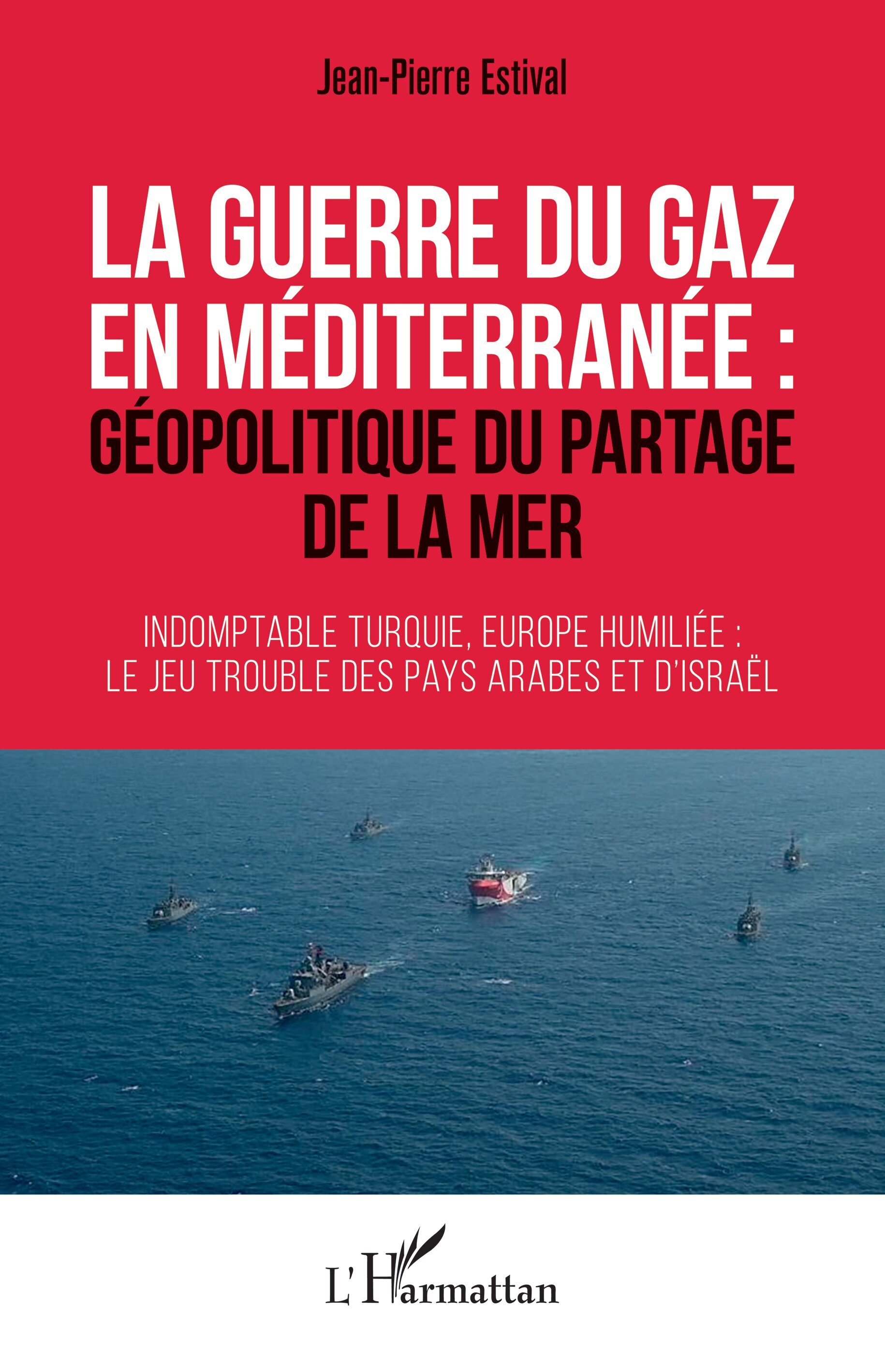 La guerre du gaz en Méditerranée :