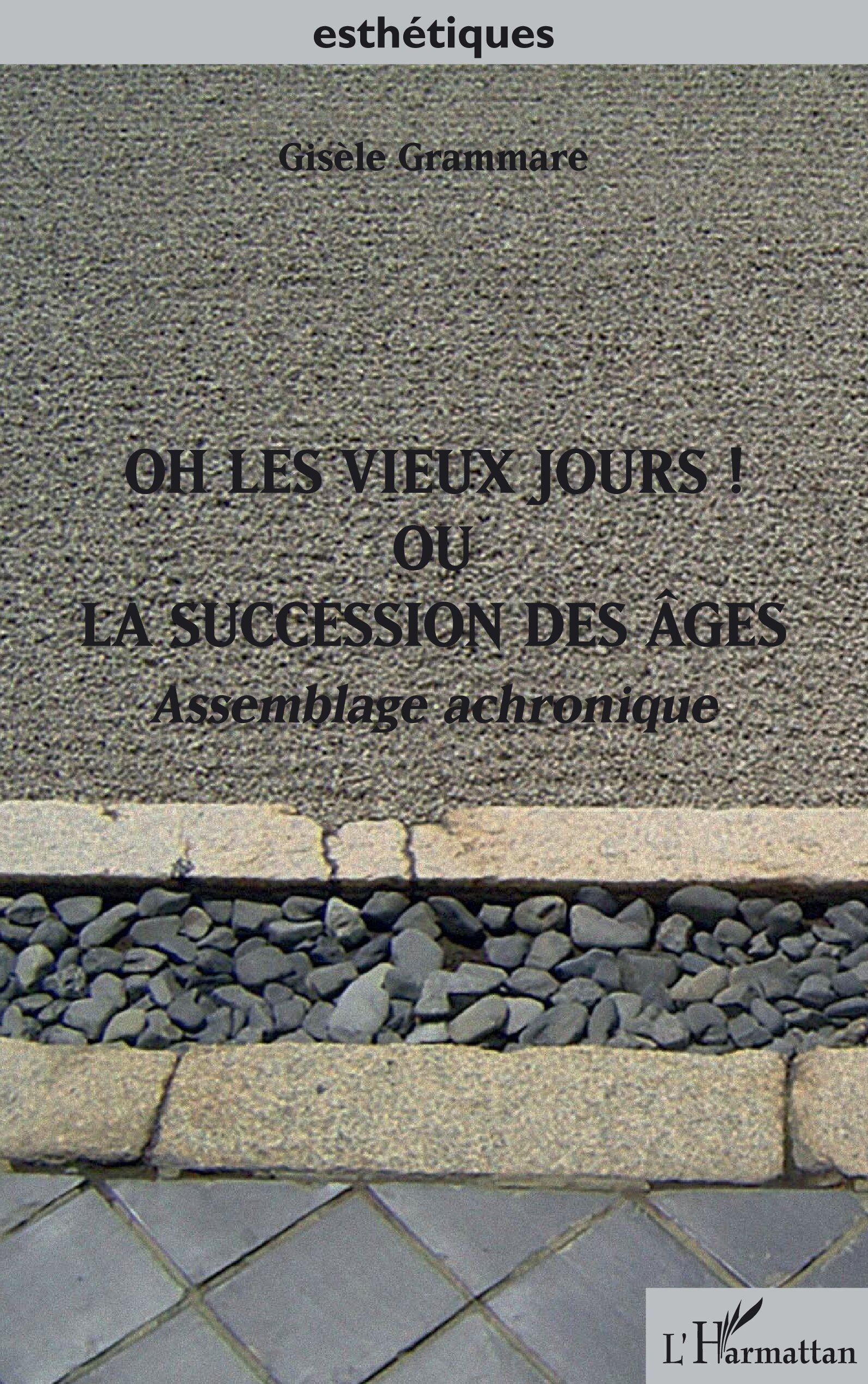 Oh les vieux jours ! Ou la succession des âges