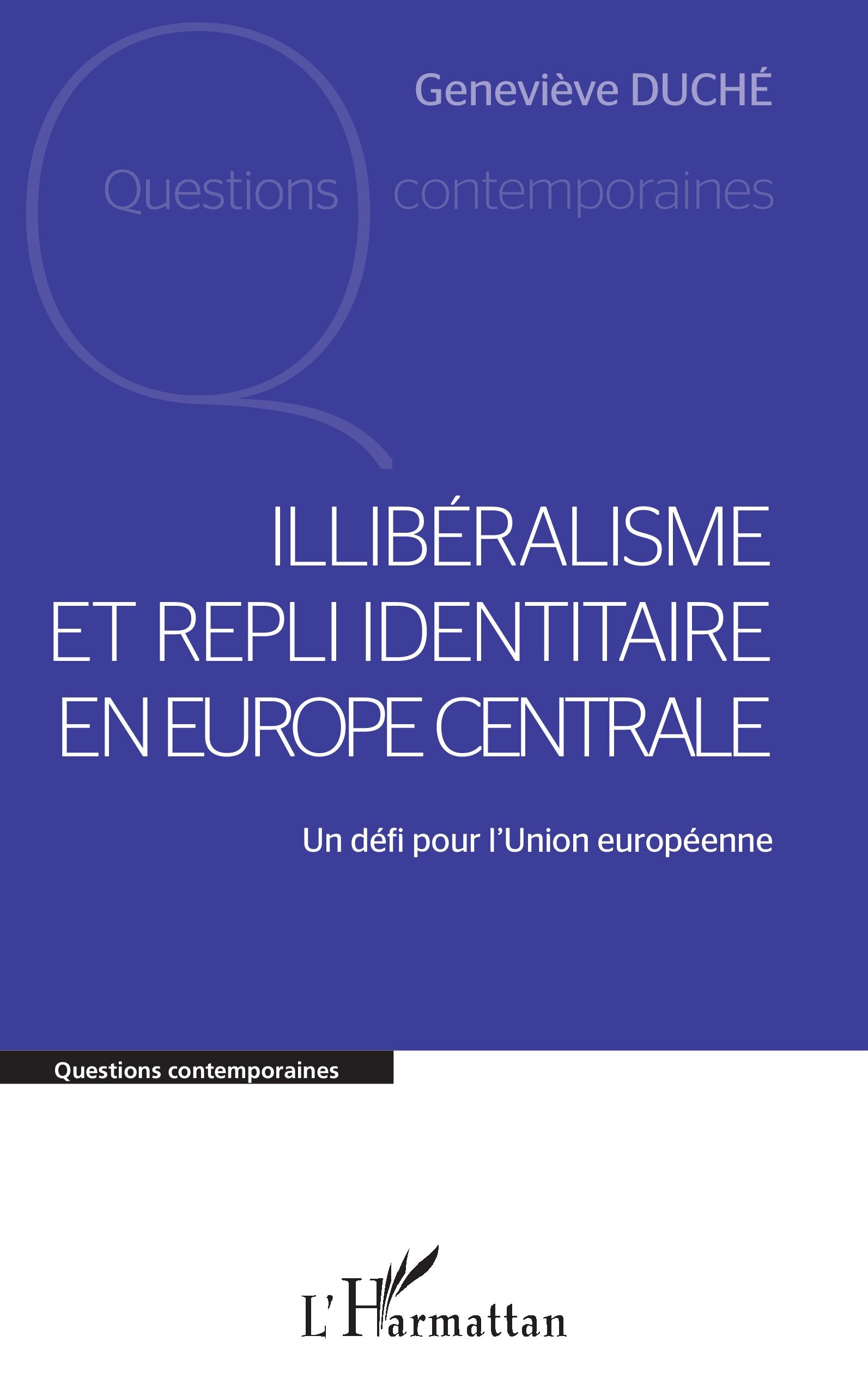Illibéralisme et repli identitaire en Europe centrale