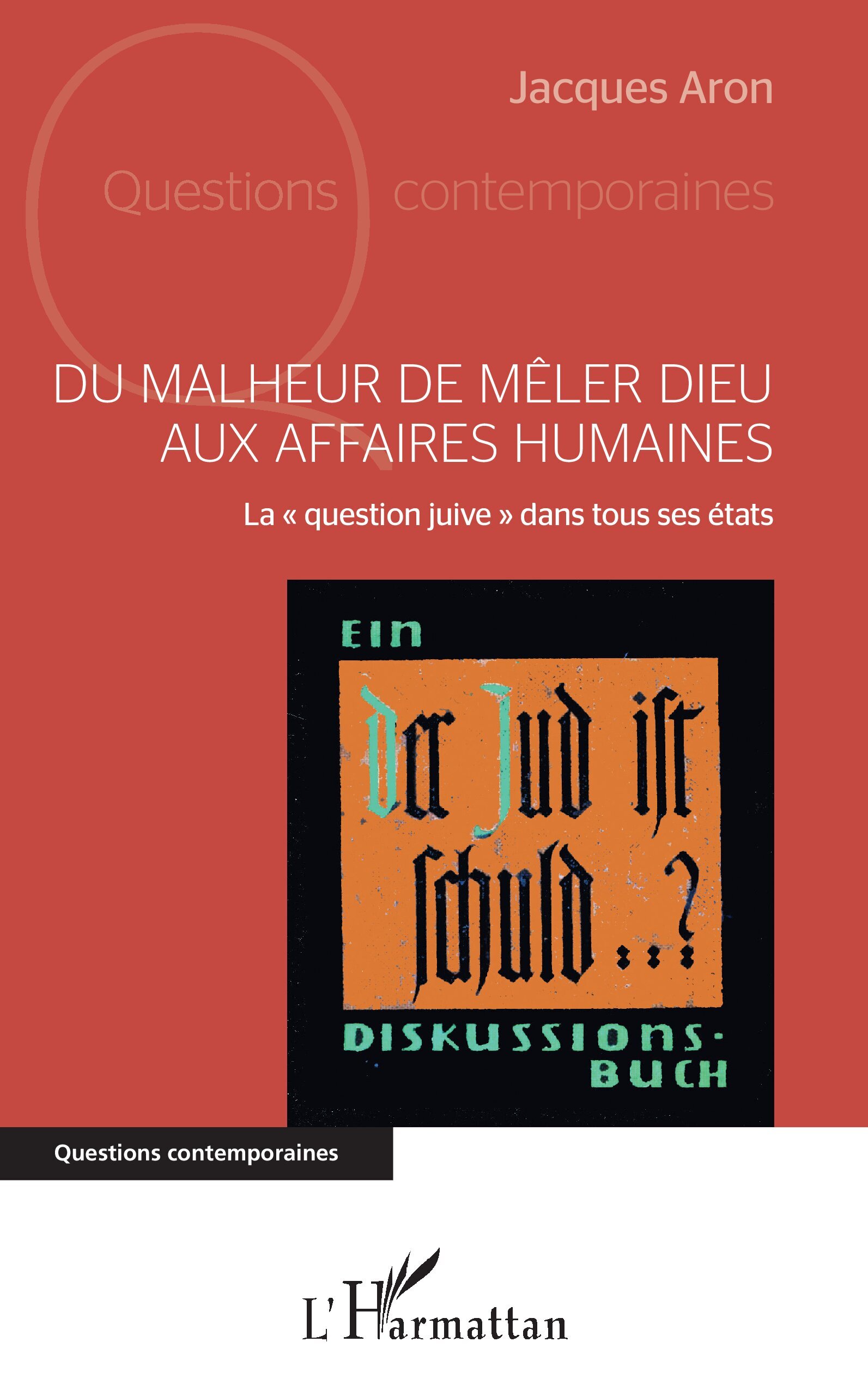 Du malheur de mêler Dieu aux affaires humaines