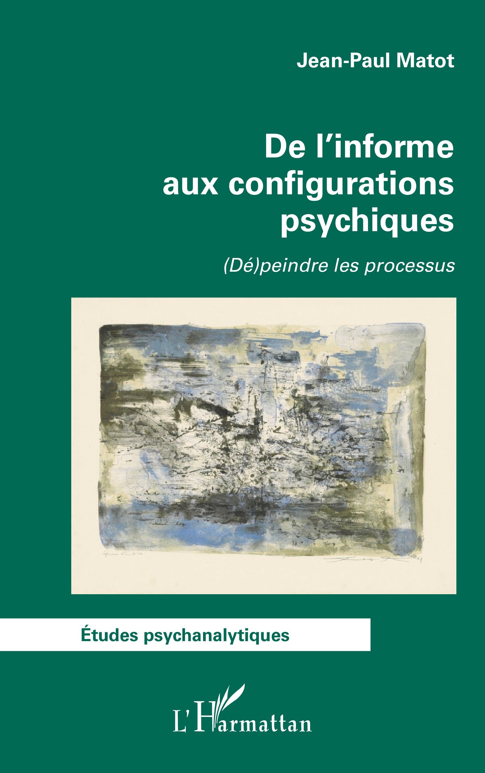 De l'informe aux configurations psychiques