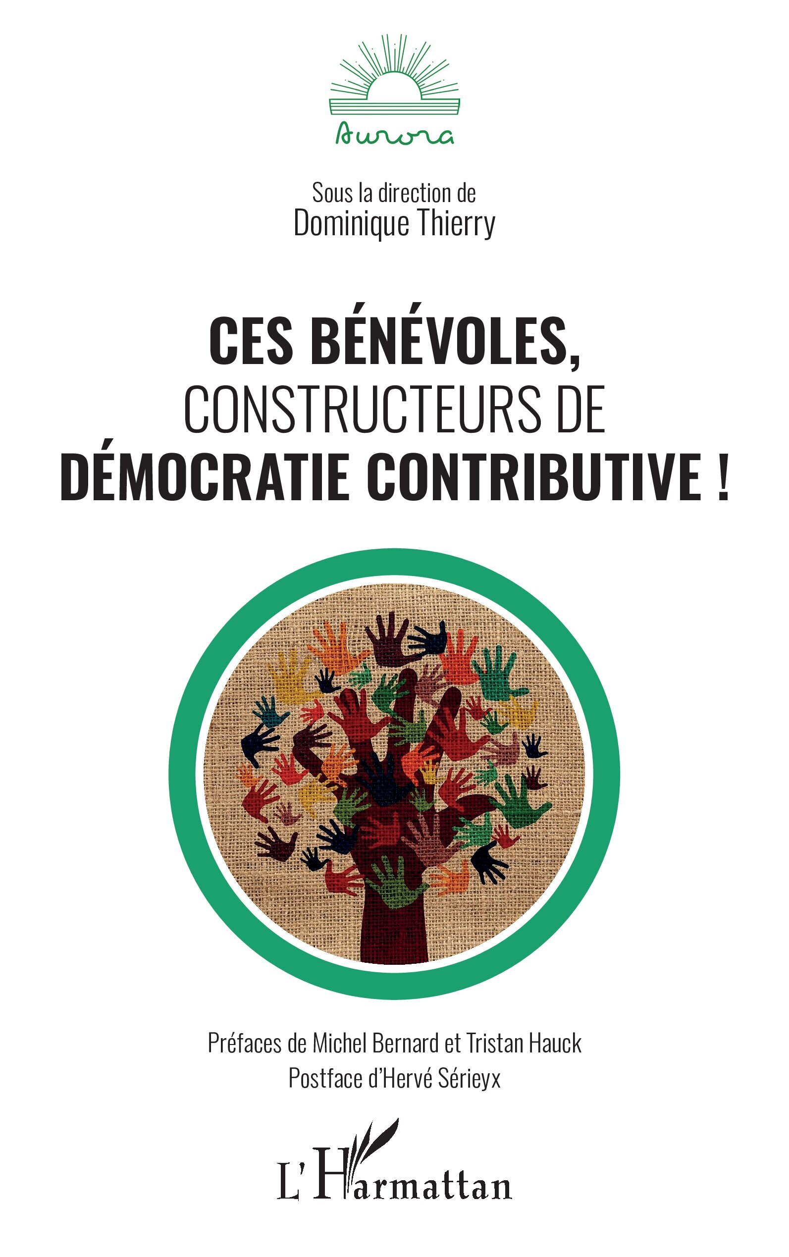 Ces bénévoles, constructeurs de démocratie contributive !