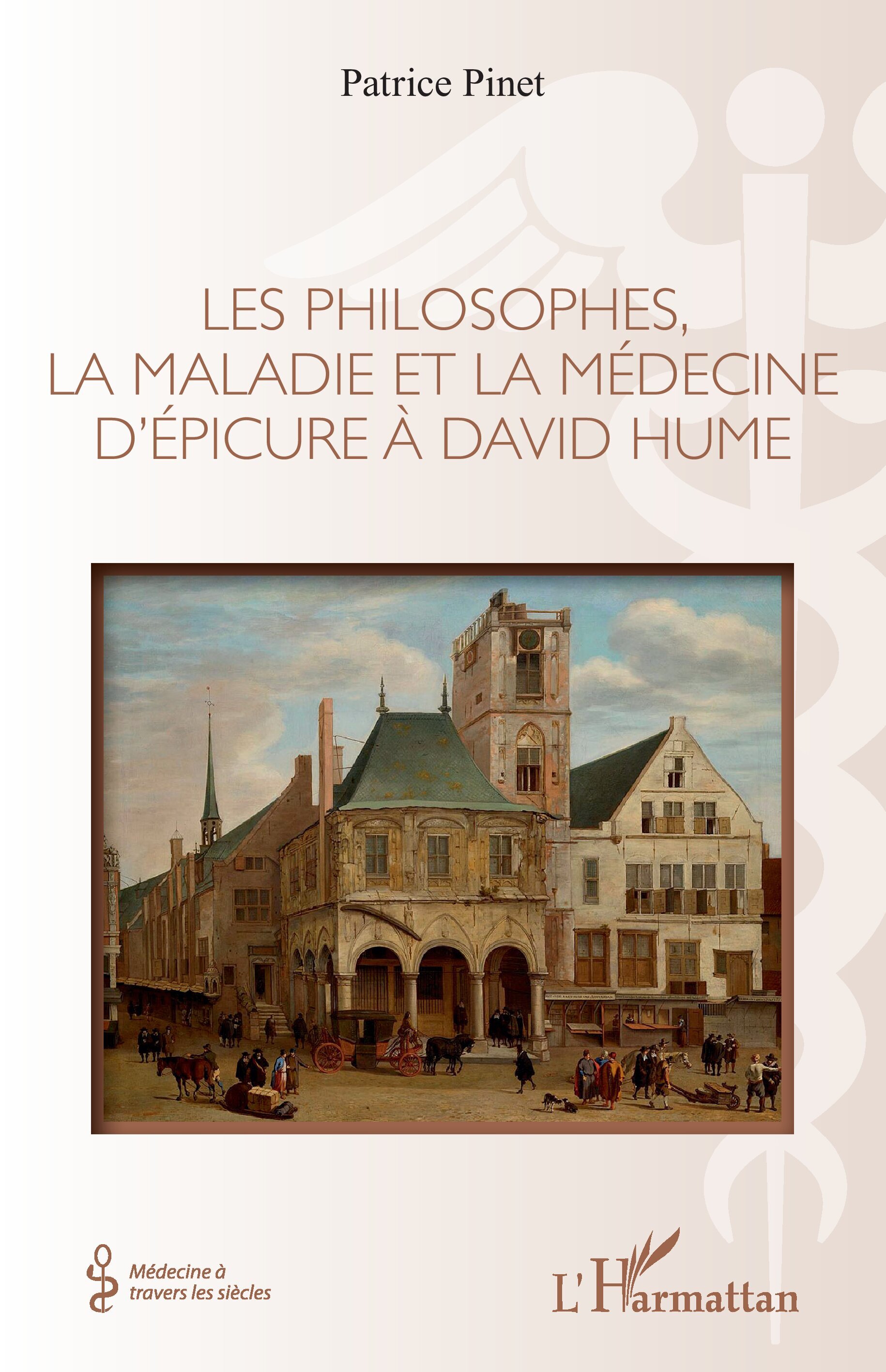 Les philosophes, la maladie et la médecine d'Épicure à David Hume