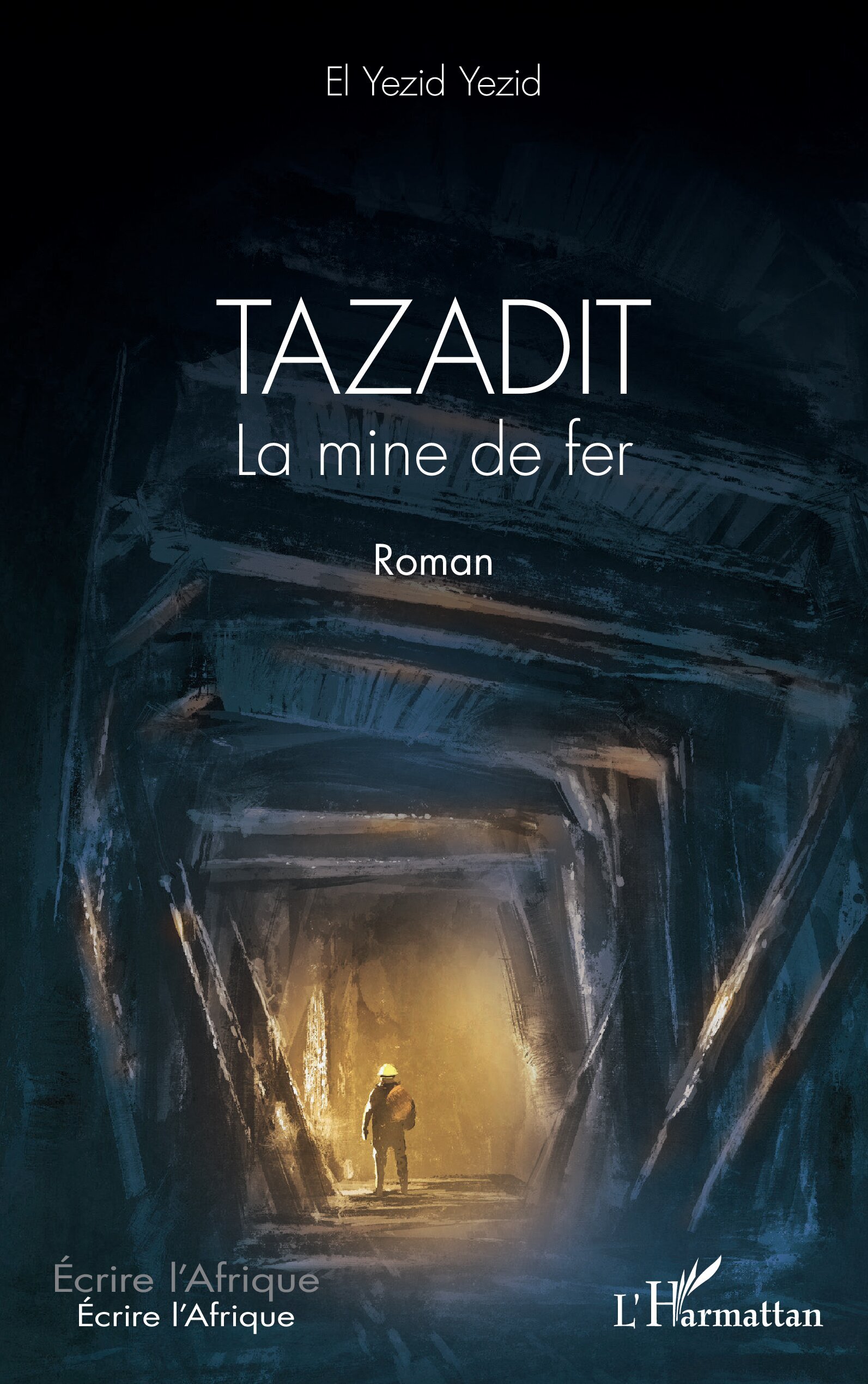 Tazadit. La mine de fer. Roman