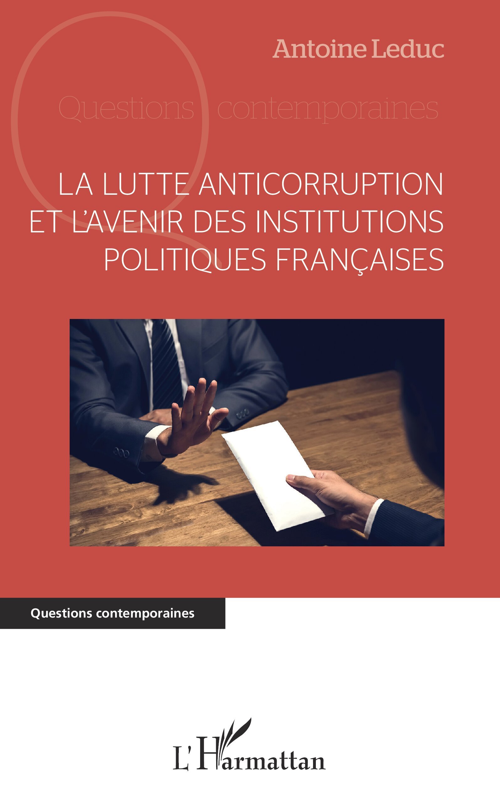 La lutte anticorruption et l'avenir des institutions politiques françaises