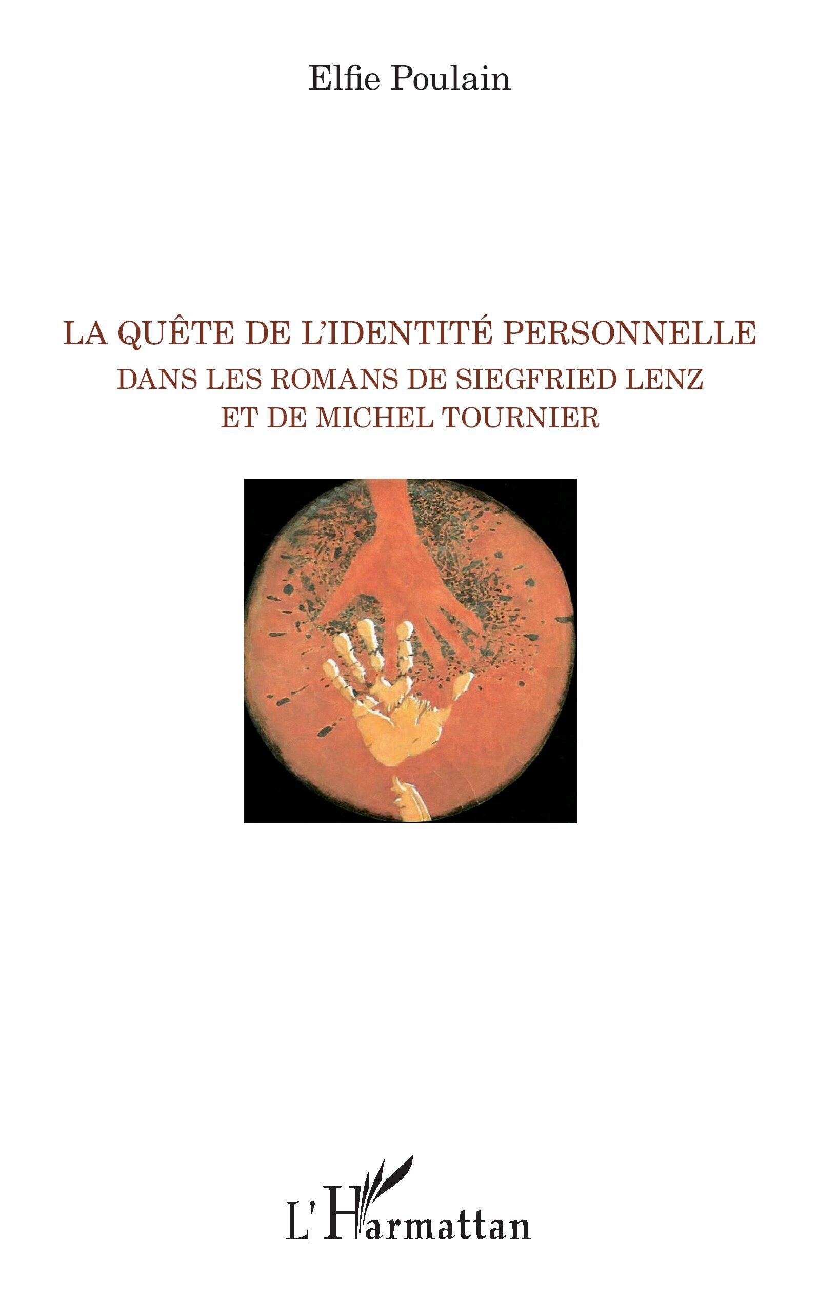 La quête de l'identité personnelle dans les romans de Siegfried Lenz et de Michel Tournier