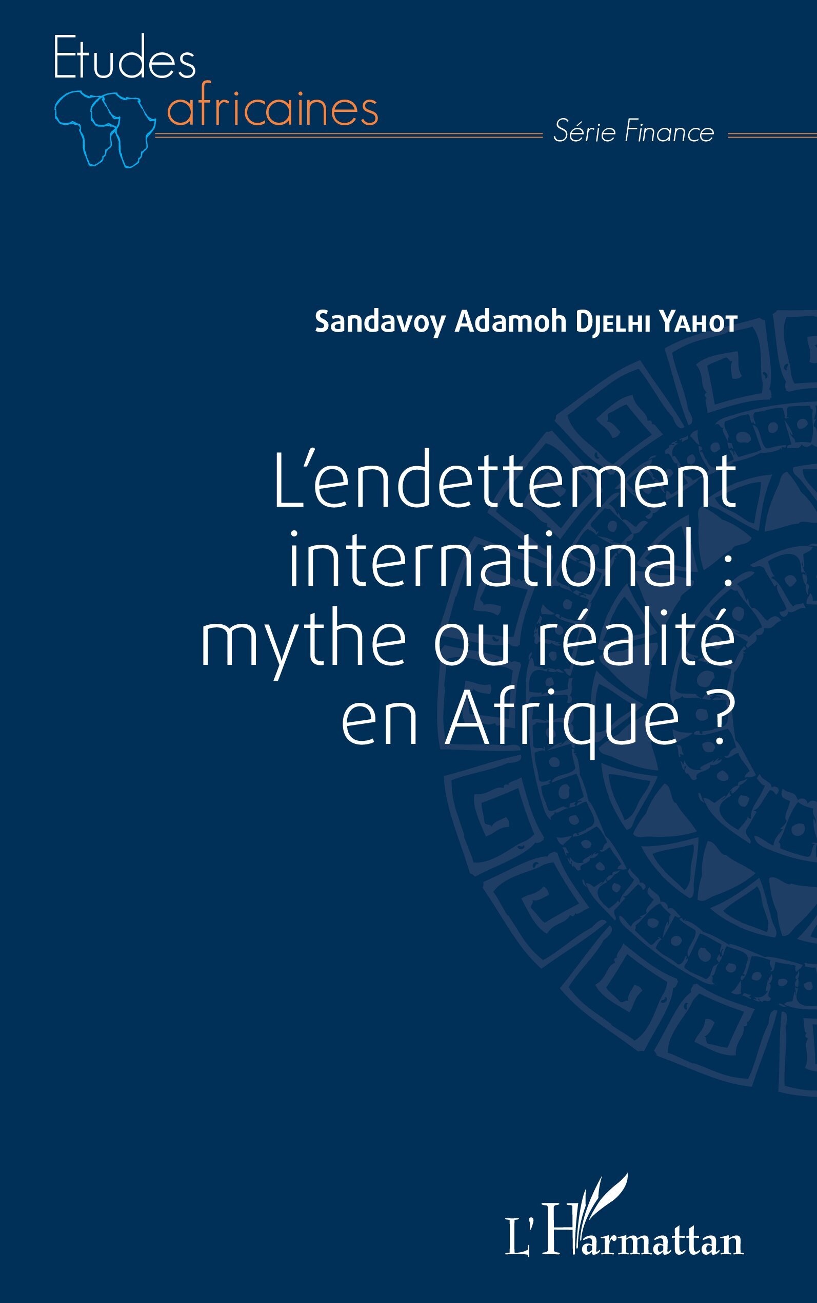 L'endettement international : mythe ou réalité en Afrique ?
