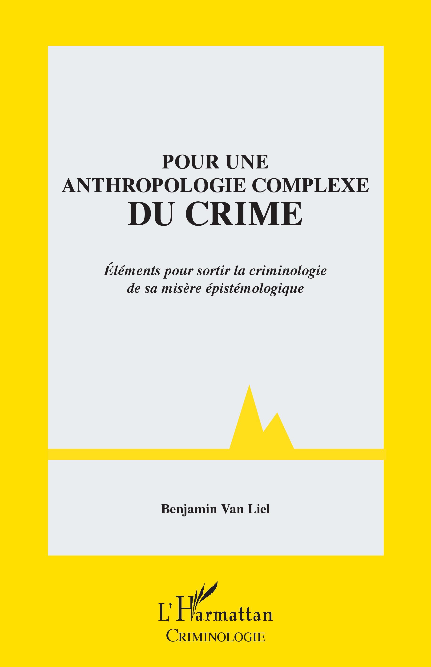 Pour une anthropologie complexe du crime