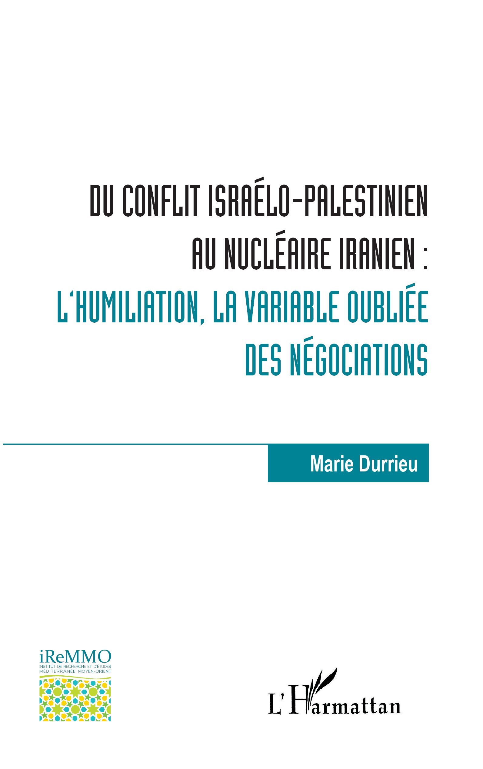 Du conflit israélo-palestinien au nucléaire iranien :