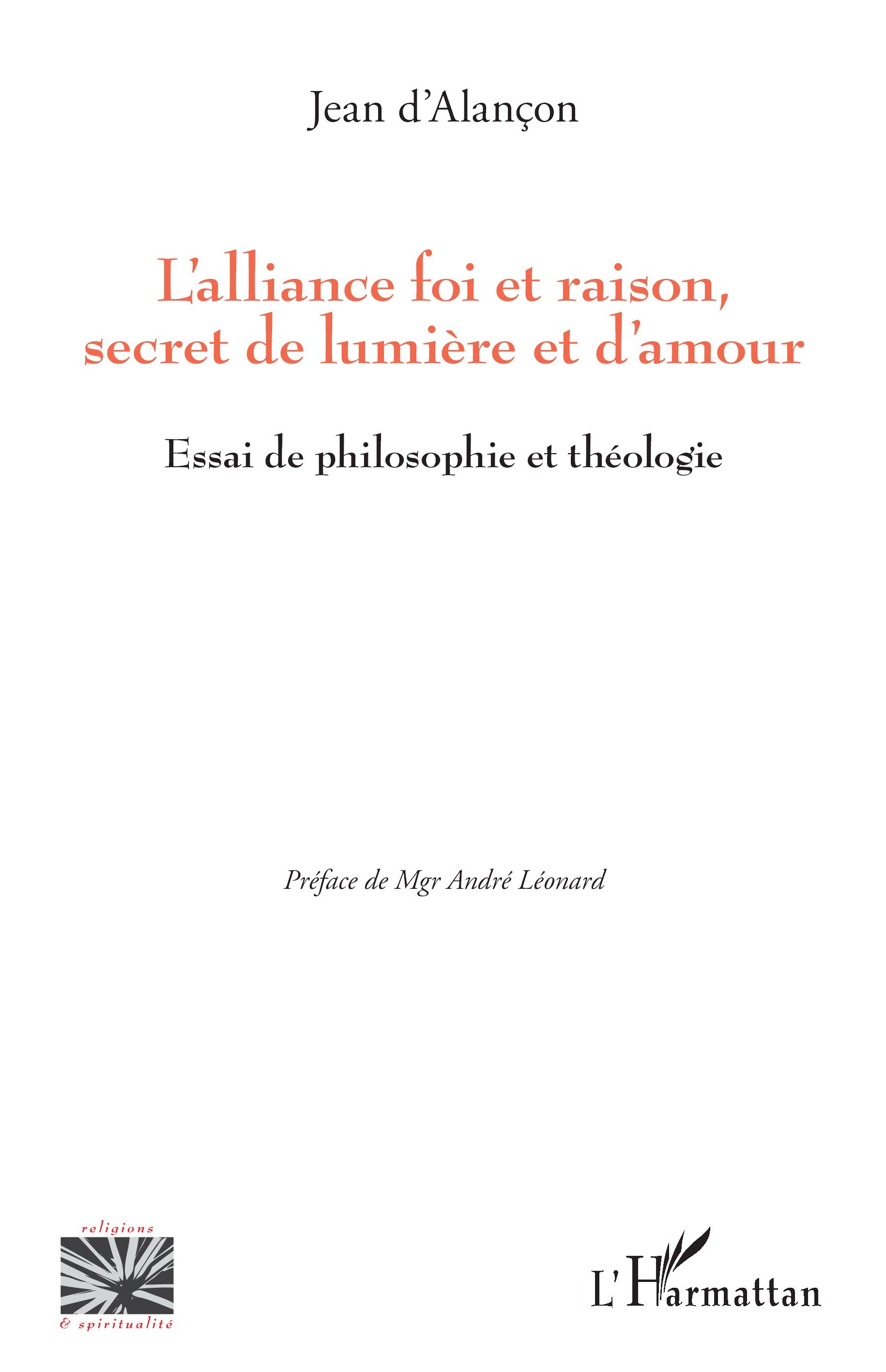 L'alliance foi et raison, secret de lumière et d'amour