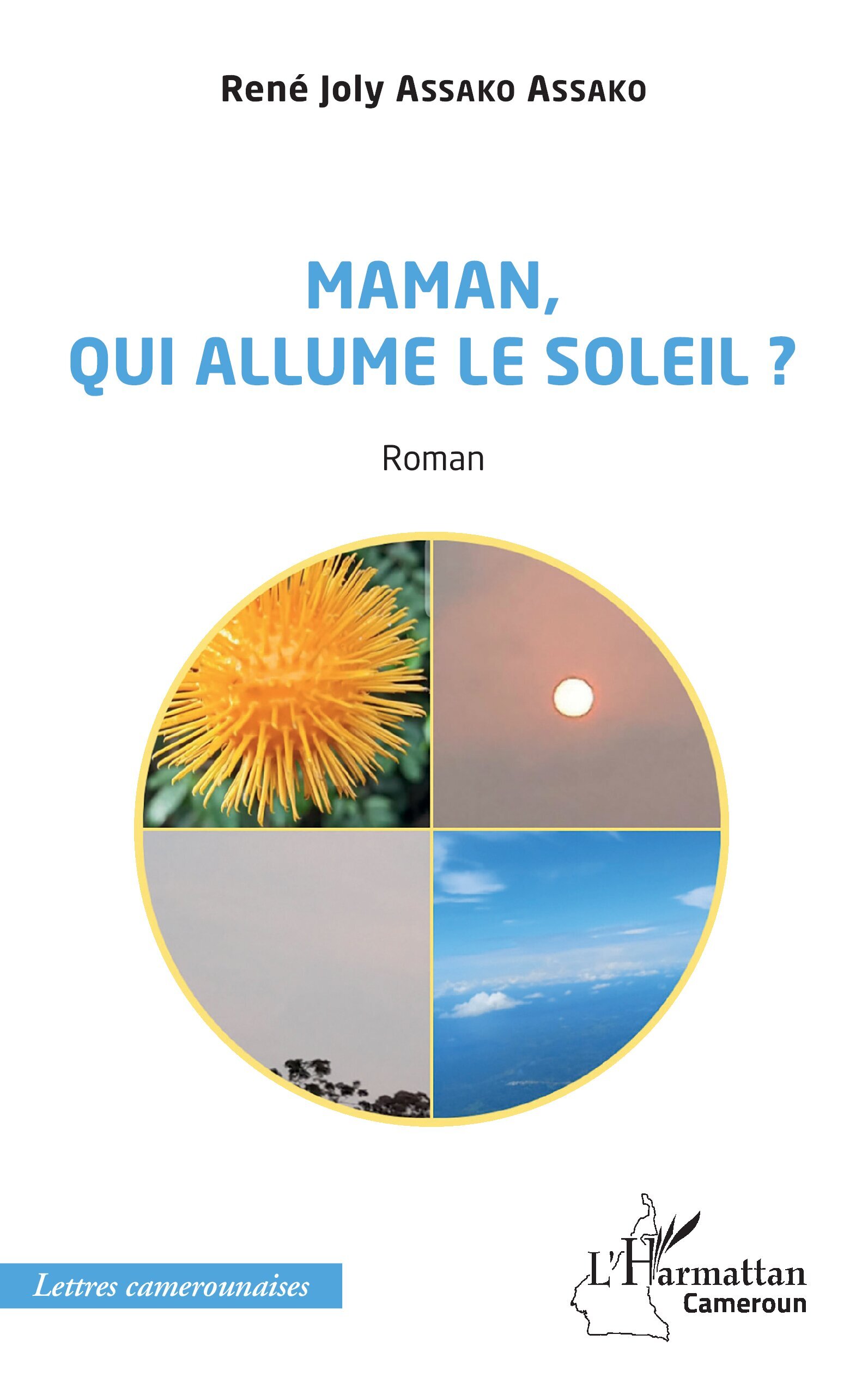 Maman, qui allume le soleil ? Roman