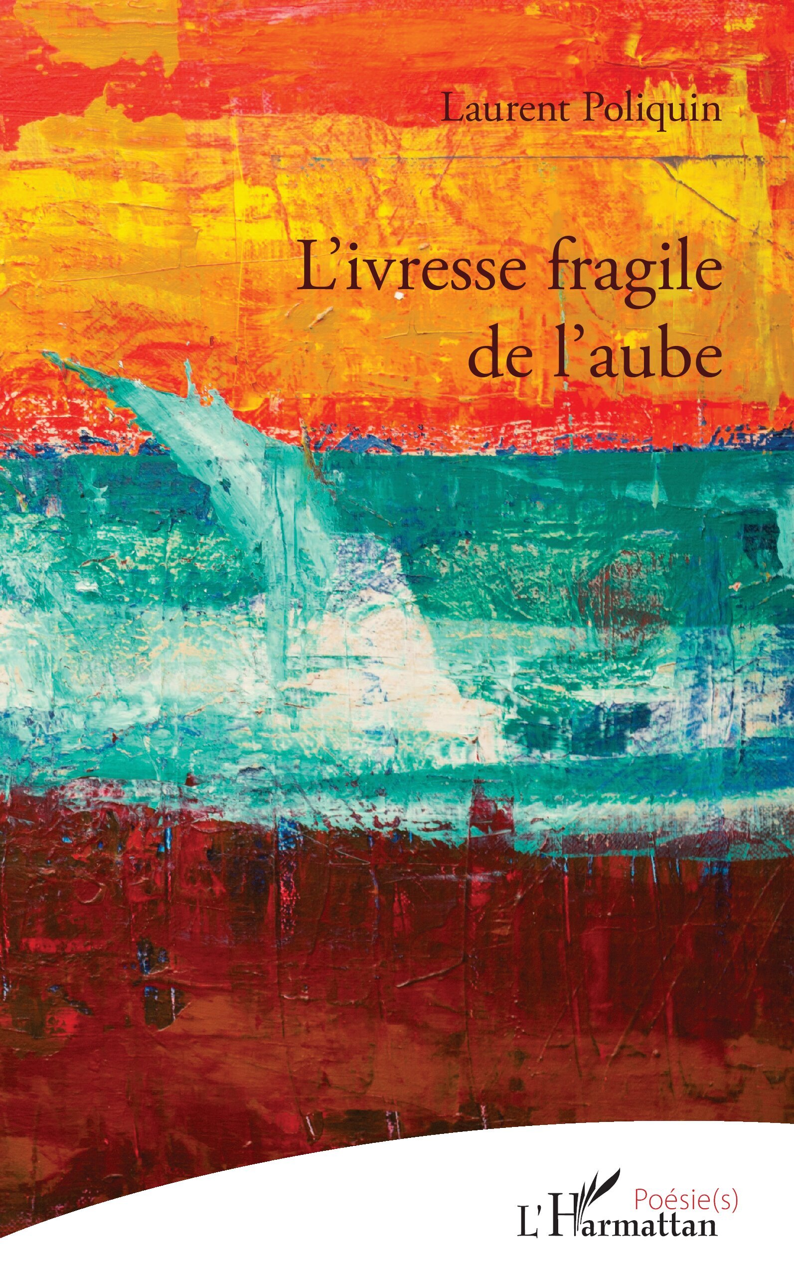 L'ivresse fragile de l'aube