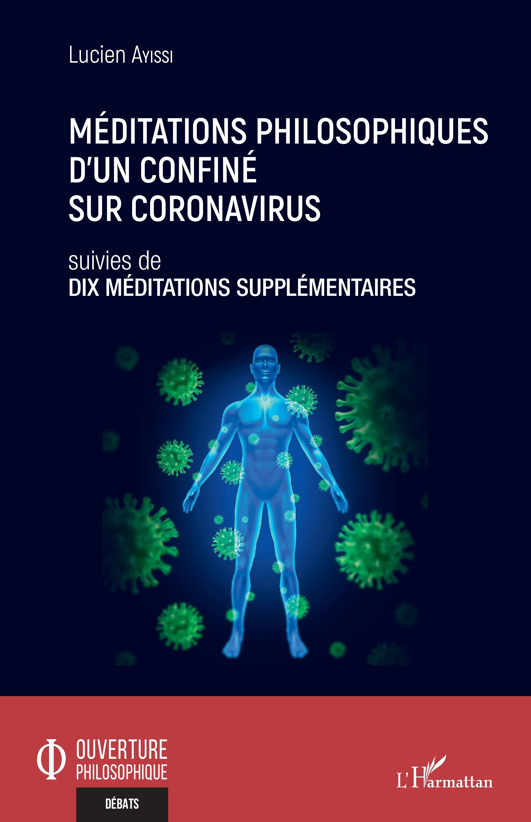 Méditations philosophiques d'un confiné sur Coronavirus suivies de Dix méditations supplémentaires