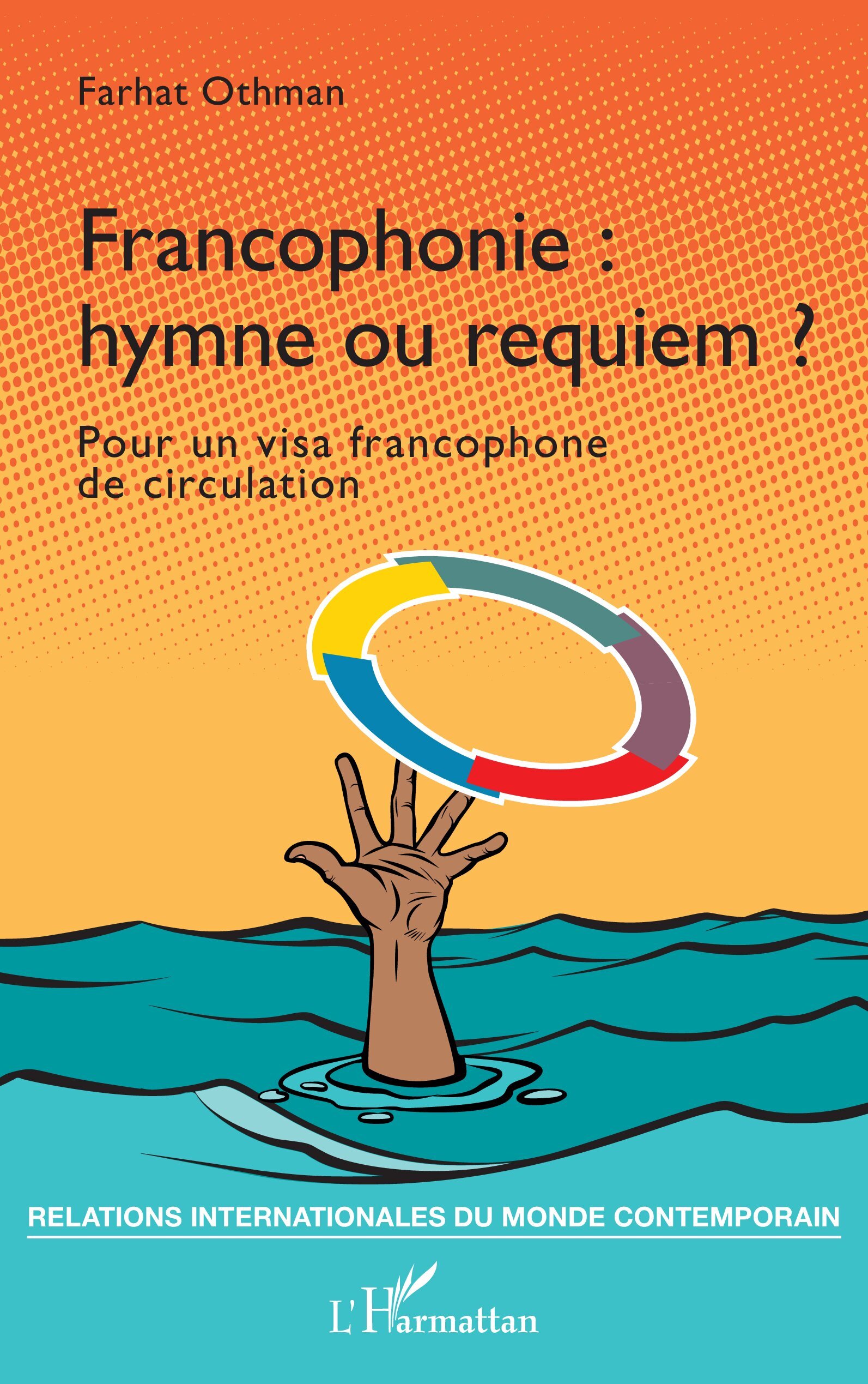 Francophonie : hymne ou requiem ?